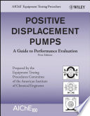 Positive displacement pumps : a guide to performance evaluation /