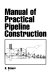 Pipe line rules of thumb handbook /