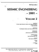Seismic engineering-2001 : presented at the 2001 ASME Pressure Vessels and Piping Conference : Atlanta, Georgia, July 22-26, 2001 /