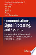 Communications, Signal Processing, and Systems : Proceedings of the 8th International Conference on Communications, Signal Processing, and Systems /