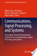 Communications, Signal Processing, and Systems : Proceedings of the 9th International Conference on Communications, Signal Processing, and Systems /