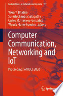 Computer Communication, Networking and IoT : Proceedings of ICICC 2020 /