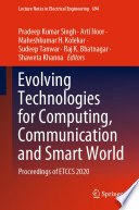 Evolving Technologies for Computing, Communication and Smart World : Proceedings of ETCCS 2020 /