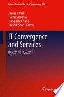 IT Convergence and Services : ITCS and IRoA 2011 /