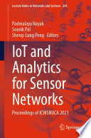IoT and Analytics for Sensor Networks : Proceedings of ICWSNUCA 2021 /
