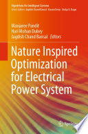 Nature Inspired Optimization for Electrical Power System /