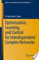 Optimization, Learning, and Control for Interdependent Complex Networks /