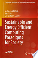 Sustainable and Energy Efficient Computing Paradigms for Society /