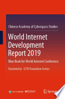 World Internet Development Report 2019 : Blue Book for World Internet Conference, Translated by CCTB Translation Service.