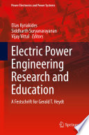 Electric power engineering research and education : a festschrift for Gerald T. Heydt /
