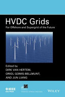 HVDC grids : for offshore and supergrid of the future /