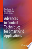 Advances in Control Techniques for Smart Grid Applications /