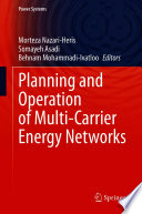 Planning and Operation of Multi-Carrier Energy Networks /