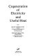 Cogeneration of electricity and useful heat /