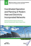 Coordinated operation and planning of modern heat and electricity incorporated networks /