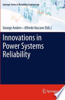 Innovations in power systems reliability /