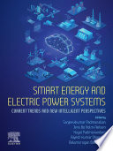 Smart energy and electric power systems : current trends and new intelligent perspectives /
