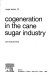 Cogeneration in the cane sugar industry /