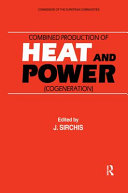 Combined production of heat and power : (cogeneration) /