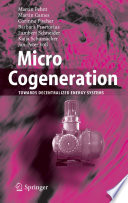Micro cogeneration : towards decentralized energy systems /