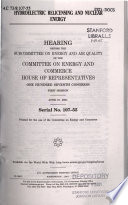 Hydroelectric relicensing and nuclear energy : hearing before the Subcommittee on Energy and Air Quality of the Committee on Energy and Commerce, House of Representatives, One Hundred Seventh Congress, first session, June 27, 2001.
