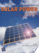 Designing with solar power : a source book for building integrated photovoltaics (BiPV) /