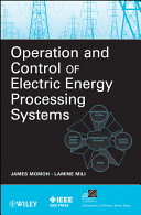 Operation and control of electric energy processing systems /