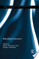 Rebuilding Fukushima /