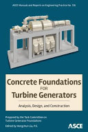 Concrete foundations for turbine generators : analysis, design, and construction /