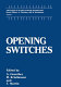 Opening switches /