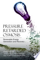 Pressure retarded osmosis : renewable energy generation and recovery /