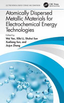 Atomically dispersed metallic materials for electrochemical energy technologies /