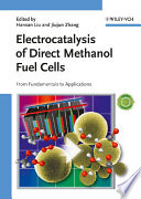 Electrocatalysis of direct methanol fuel cells : from fundamentals to applications /