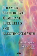 Polymer electrolyte membrane fuel cells and electrocatalysts /