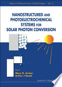 Nanostructured and photoelectrochemical systems for solar photon conversion /