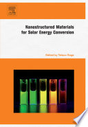 Nanostructured materials for solar energy conversion /