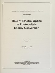 Role of electro-optics in photovoltaic energy conversion, July 31-August 1, 1980, San Diego, California /