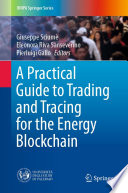 A Practical Guide to Trading and Tracing for the Energy Blockchain /