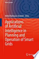 Applications of Artificial Intelligence in Planning and Operation of Smart Grids /