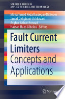 Fault Current Limiters : Concepts and Applications /