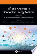 IOT AND ANALYTICS IN RENEWABLE ENERGY SYSTEMS. AI, ML and IoT /