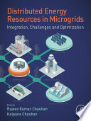 Distributed energy resources in microgrids : integration, challenges and optimization /