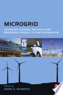 Microgrid : advanced control methods and renewable energy system integration /