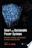 Smart and sustainable power systems : operations, planning, and economics of insular electricity grids /