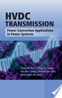 HVDC transmission : power conversion applications in power systems /