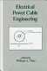 Electrical power cable engineering /
