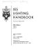 IES lighting handbook ; the standard lighting guide.