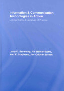 Information & communication technologies in action : linking theory & narratives of practice /