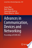 Advances in Communication, Devices and Networking : Proceedings of ICCDN 2022 /