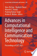 Advances in Computational Intelligence and Communication Technology : Proceedings of CICT 2021 /